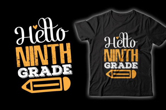 Hello Ninth Grade T-Shirt Design: A Practical Back-to-School Resource for Educators, Parents, and Creatives
