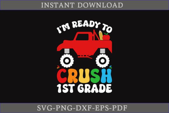 I'm Ready to Crush 1st Grade SVG: A Versatile Design for Creative Projects