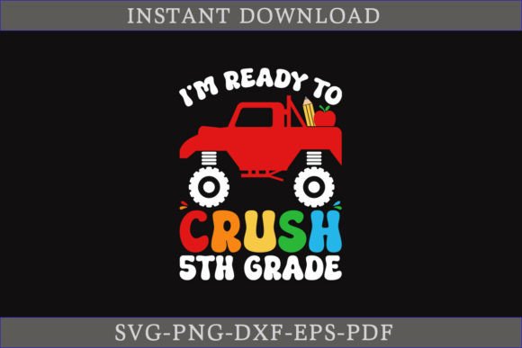 I'm Ready to Crush 5th Grade SVG – A Versatile Back to School Design