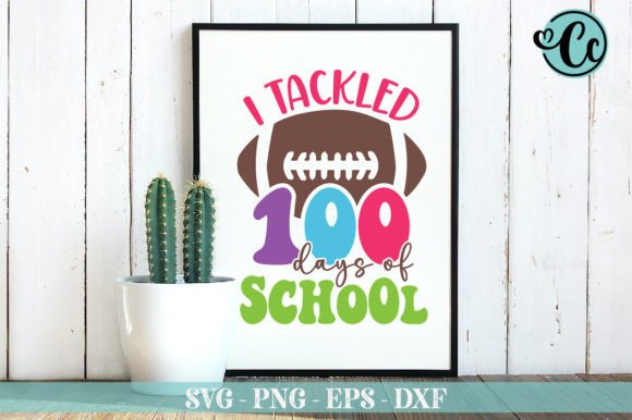 I Tackled 100 Days of School T-shirt: A Practical Design Asset for Educators, Creators, and Small Business Owners